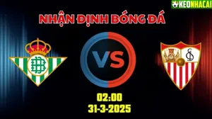 Nhận định bóng đá Real Betis vs Sevilla 02h00 ngày 31/3